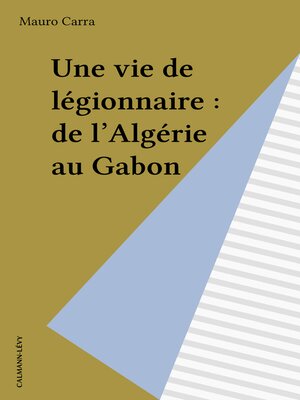 cover image of Une vie de légionnaire